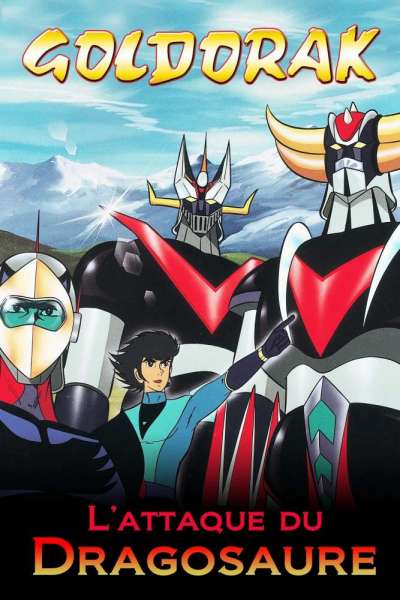 Goldorak, Getter Robot G, Great Mazinger contre Le Dragonosaure