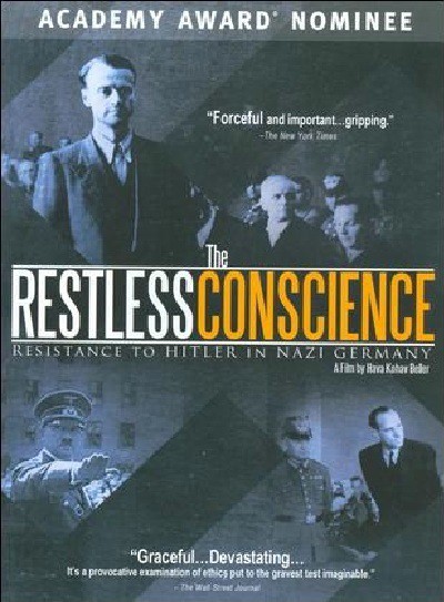 The Restless Conscience: Resistance to Hitler Within Germany 1933-1945