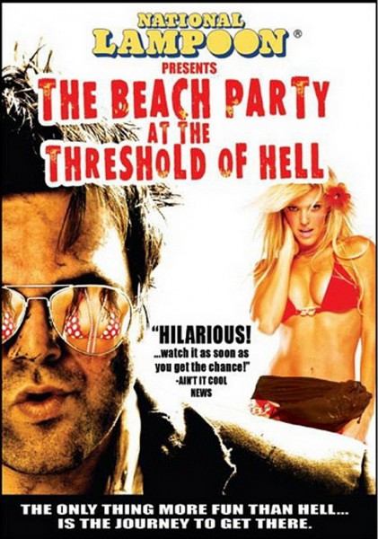 National Lampoon Presents The Beach Party at the Threshold of Hell