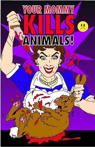 Your Mommy Kills Animals