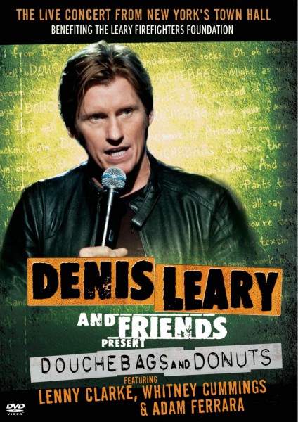 Denis Leary and Friends Present: Douchebags and Donuts