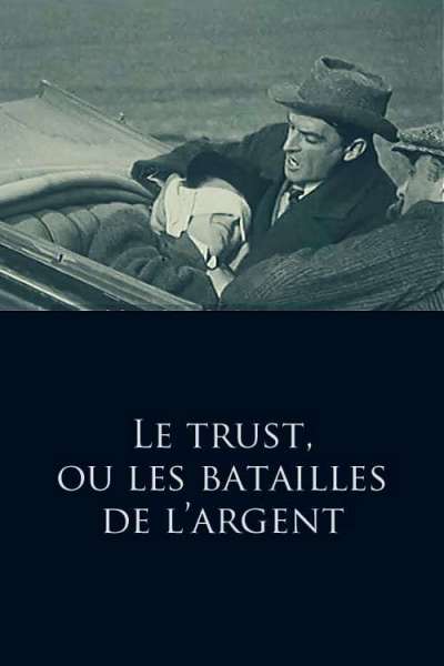 Le trust, ou les batailles de l'argent