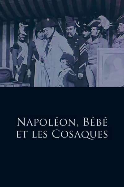 Napoléon, Bébé et les Cosaques