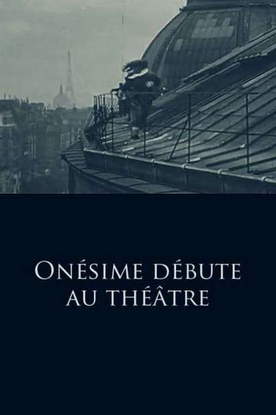 Onésime débute au théâtre