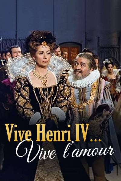 Vive Henri IV... Vive l'amour !