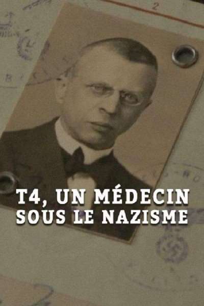 T4, un médecin sous le nazisme