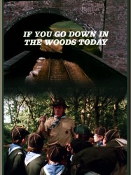 If You Go Down in the Woods Today