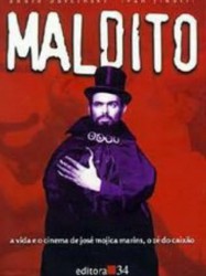 Maldito - O Estranho Mundo de José Mojica Marins