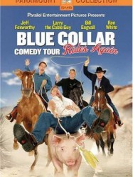 Blue Collar Comedy Tour Rides Again