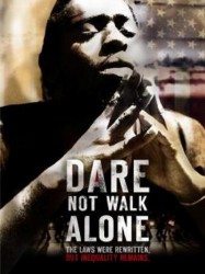 Dare not Walk Alone