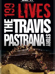 199 lives: The Travis Pastrana Story