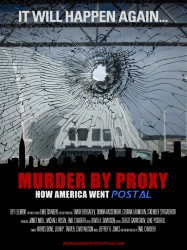 Murder by Proxy:  How America Went Postal