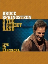 Bruce Springsteen & the E Street Band - Live in Barcelona