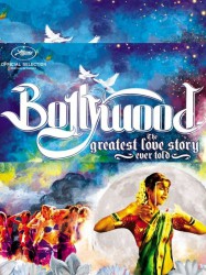 Bollywood, The Greatest Love Story Ever Told