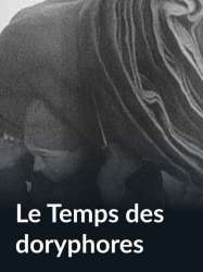 Le temps des doryphores