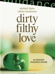 Dirty Filthy Love