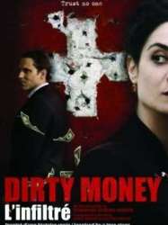 Dirty money : L'Infiltré