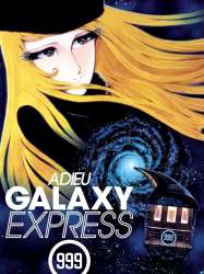 Adieu Galaxy Express 999