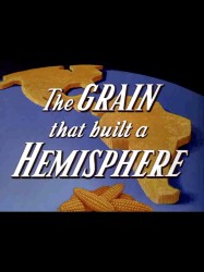 The Grain That Built A Hemisphere