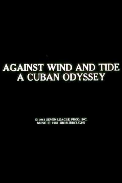 Against Wind and Tide: A Cuban Odyssey