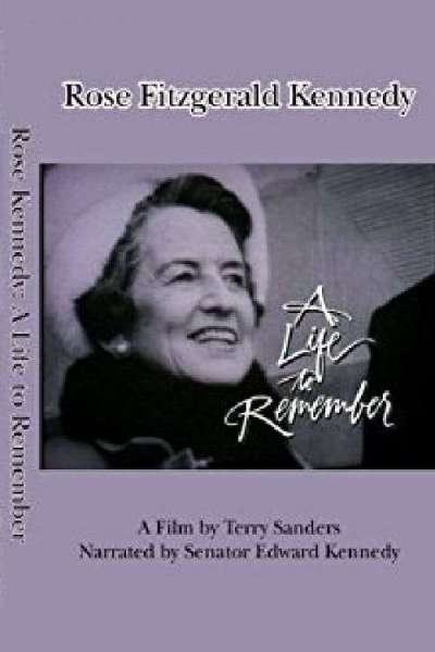 Rose Kennedy: A Life to Remember