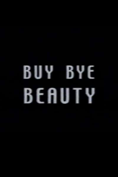 Buy Bye Beauty