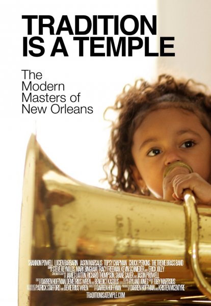 Tradition is a Temple: The Modern Masters of New Orleans