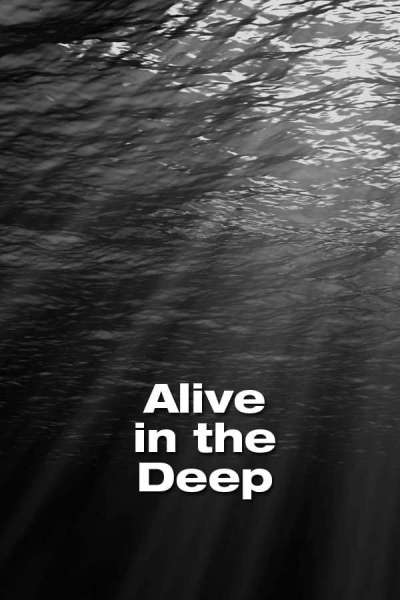 Alive in the Deep