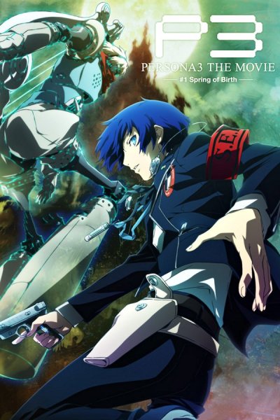 Persona 3: The Movie #1 - Spring of Birth