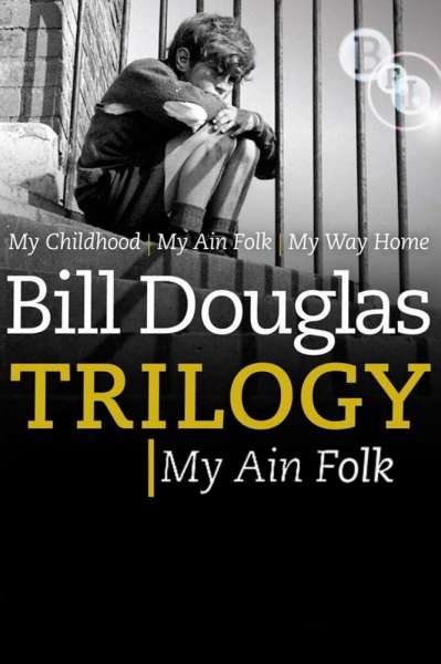 Trilogie Bill Douglas: Ceux de chez moi