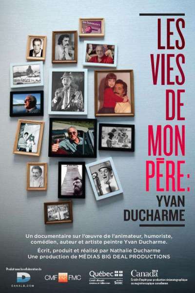 Les Vies de mon père : Yvan Ducharme