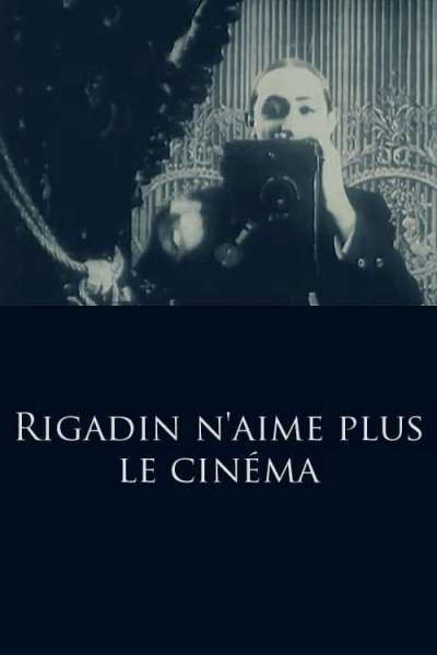 Rigadin n'aime plus le cinéma