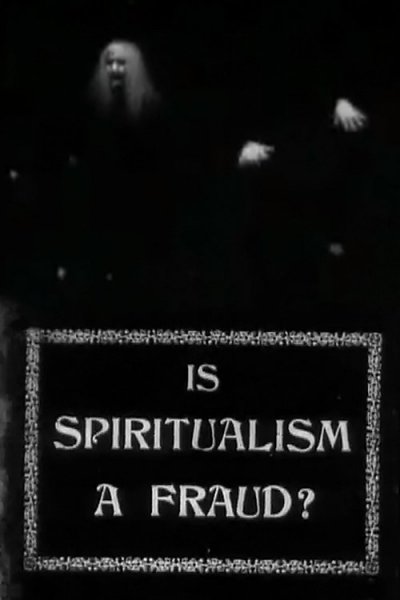 Is Spiritualism a Fraud?