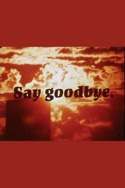 Say Goodbye