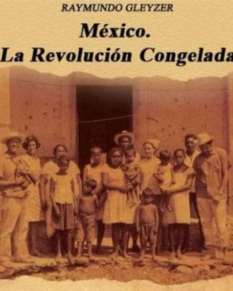 México, la revolución congelada