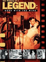 The Making of a Legend: Gone with the Wind