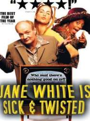 Jane White is Sick & Twisted