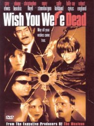 Wish You Were Dead