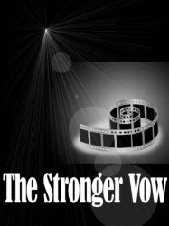 The Stronger Vow