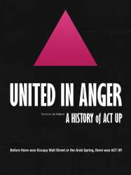 United in Anger: A History of ACT UP