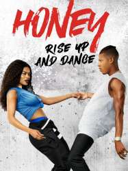 Honey : Rise Up and Dance