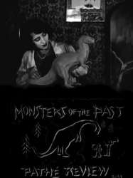 Pathé Review: Monsters of the Past