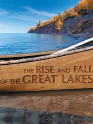 The Rise and Fall of the Great Lakes